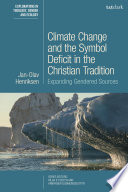 Climate Change and the Symbol Deficit in the Christian Tradition Expanding Gendered Sources.