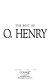 The best of O. Henry.