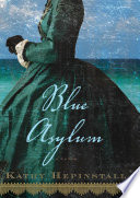 Blue asylum : a novel /