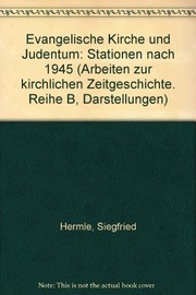 Evangelische Kirche und Judentum : Stationen nach 1945 /