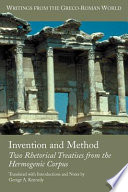 Invention and method in Greek rhetorical theory : two rhetorical treatises from the Hermogenic corpus /