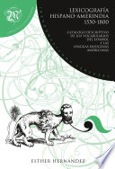 Lexicografía hispano-amerindia 1550-1800 : catálogo descriptivo de los vocabularios del español y las lenguas indígenas americanas /