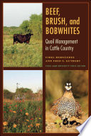 Beef, brush, and bobwhites : quail management in cattle country /