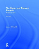 The history and theory of rhetoric : an introduction /