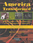 America transformed : engineering and technology in the nineteenth century : selections from the Historic American Engineering Record, National Park Service /