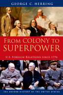 From colony to superpower : U.S. foreign relations since 1776 /