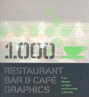1000 restaurant, bar, and café graphics : from signage to logos and everything in-between /