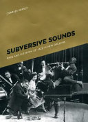 Subversive sounds : race and the birth of jazz in New Orleans /