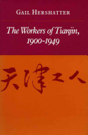 The workers of Tianjin, 1900-1949 /