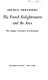 The French Enlightenment and the Jews; the origins of modern anti-Semitism.