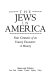 The Jews in America : four centuries of an uneasy encounter : a history /