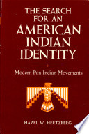 The search for an American Indian identity : modern Pan-Indian movements /