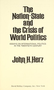 The nation-state and the crisis of world politics : essays on international politics in the twentieth century /
