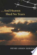 And heaven shed no tears /