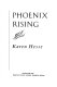 Phoenix rising /