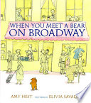 When you meet a bear on Broadway /