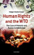 Human rights and the WTO : the case of patents and access to medicines /