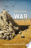 War : a genealogy of western ideas and practices /