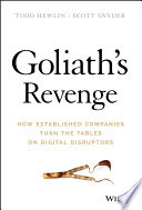 Goliath's revenge : how established companies turn the tables on digital disruptors /