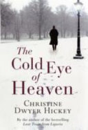 The cold eye of heaven /