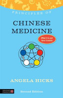 Principles of Chinese medicine : what it is, how it works, and what it can do for you /