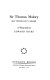 Sir Thomas Malory, his turbulent career; a biography.
