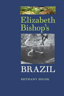 Elizabeth Bishop's Brazil /