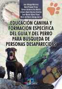 Educación canina y formación específica del guía y del perro para búsqueda de personas desaparecidas.