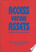 Access versus assets : a comprehensive guide to resource sharing for academic librarians /