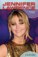 Jennifer Lawrence : breakout actress /
