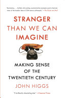 Stranger than we can imagine : making sense of the twentieth century /