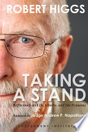 Taking a stand : reflections on life, liberty, and the economy /
