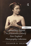 Capturing Japan in nineteenth-century New England photography collections /