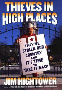 Thieves in high places : they've stolen our country--and it's time to take it back /