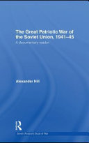 The great patriotic war of the Soviet Union, 1941-45 a documentary reader /