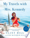 My travels with Mrs. Kennedy /