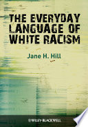 The everyday language of white racism /