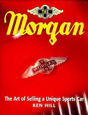 The Morgan : the art of selling a unique sports car /