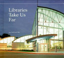 Libraries take us far /