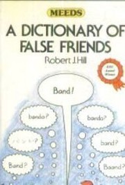 A dictionary of false friends /