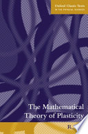 The mathematical theory of plasticity /