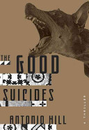 The good suicides : a thriller /