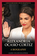 Alexandria Ocasio-Cortez : a biography /