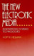 The new electronic media : innovations in video technologies /