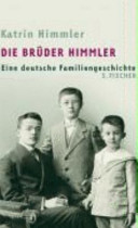 Die Brüder Himmler : eine deutsche Familiengeschichte /