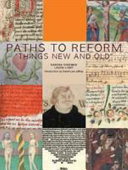 Paths to reform : "things new and old" /