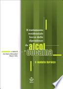 Il trattamento residenziale breve delle dipendenze da alcol e cocaina : Il modello Soranzo /