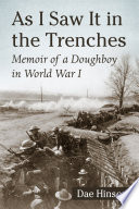 As I saw it in the trenches : memoir of a doughboy in World War I /