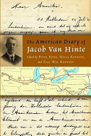 The American diary of Jacob van Hinte : author of the classic immigrant study 'Nederlanders in Amerika' /