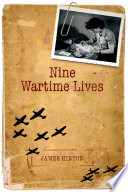 Nine wartime lives : Mass-Observation and the making of the modern self /
